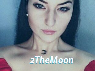 2TheMoon