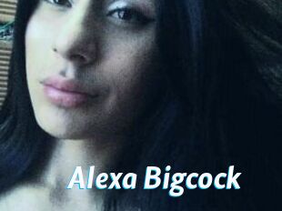 Alexa_Bigcock