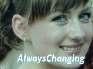 AlwaysChanging