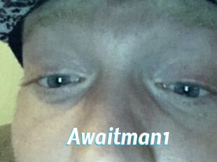 Awaitman1
