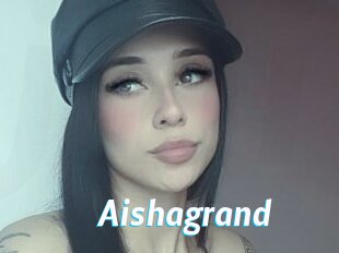 Aishagrand