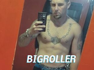 BIGROLLER