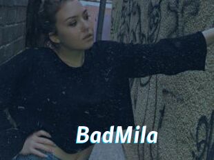 BadMila