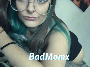 BadMomx