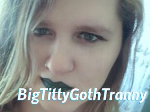 BigTittyGothTranny