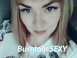 BurntobeSEXY