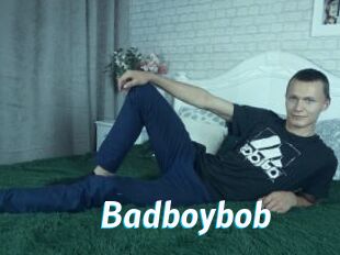 Badboybob