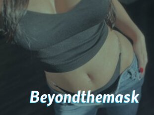 Beyondthemask