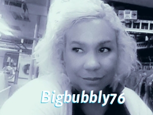 Bigbubbly76