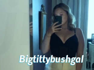 Bigtittybushgal