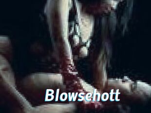 Blowsehott