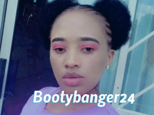 Bootybanger24