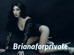 Brianaforprivate