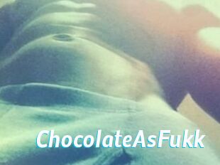 ChocolateAsFukk