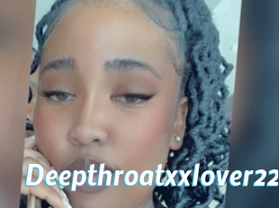 Deepthroatxxlover22