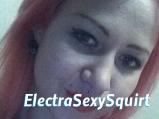 ElectraSexySquirt