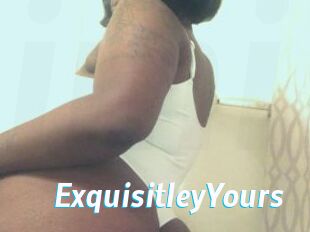 ExquisitleyYours