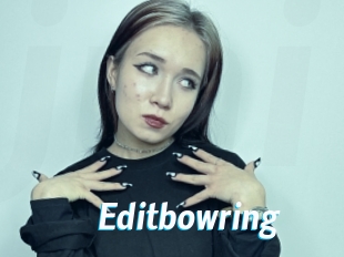 Editbowring