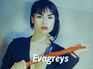 Evagreys