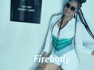 Firebody