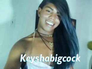 Keyshabigcock