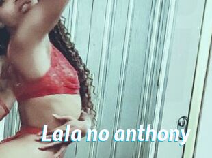 Lala_no_anthony