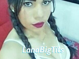 LanaBigTits