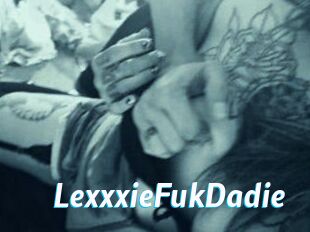 LexxxieFukDadie