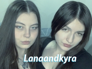 Lanaandkyra