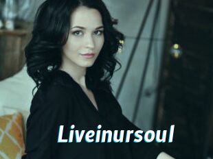 Liveinursoul