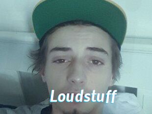 Loudstuff