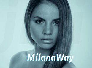 MilanaWay