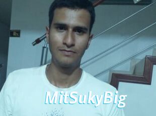 MitSukyBig