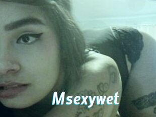 Msexywet