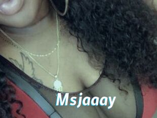 Msjaaay