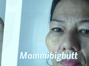 Mammibigbutt