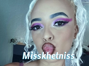 Misskhetniss