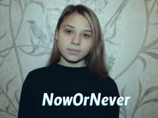 NowOrNever