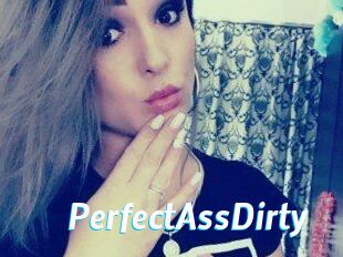 PerfectAssDirty