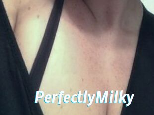 PerfectlyMilky