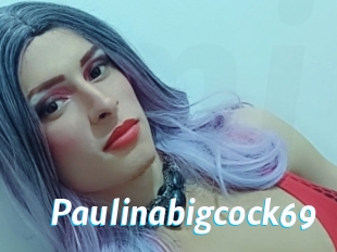 Paulinabigcock69