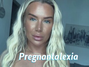 Pregnantalexia