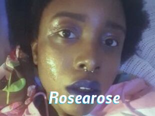 Rosearose