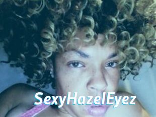 SexyHazelEyez