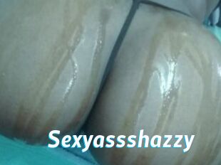 Sexyassshazzy