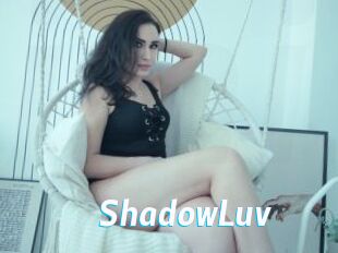 ShadowLuv