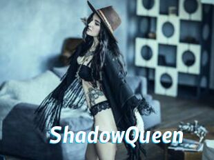 ShadowQueen