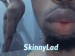 SkinnyLad