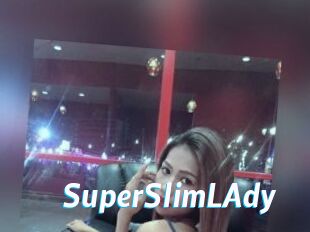 SuperSlimLAdy