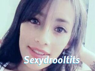 Sexydrooltits